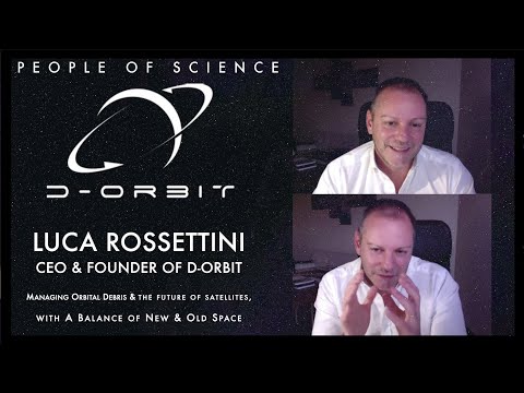 Luca Rossettini | CEO & Founder of D-Orbit | People of Science - Managing Orbital Debris Logistics
