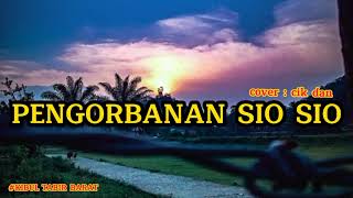 Download lagu lagu daerah Jambi || pengorbanan sio sio|| cover cikdan mp3