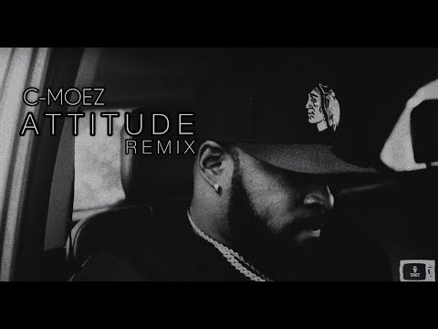 C-Moez - ATTITUDE (MUSIC VIDEO) (DIR. TYWIZZTV)
