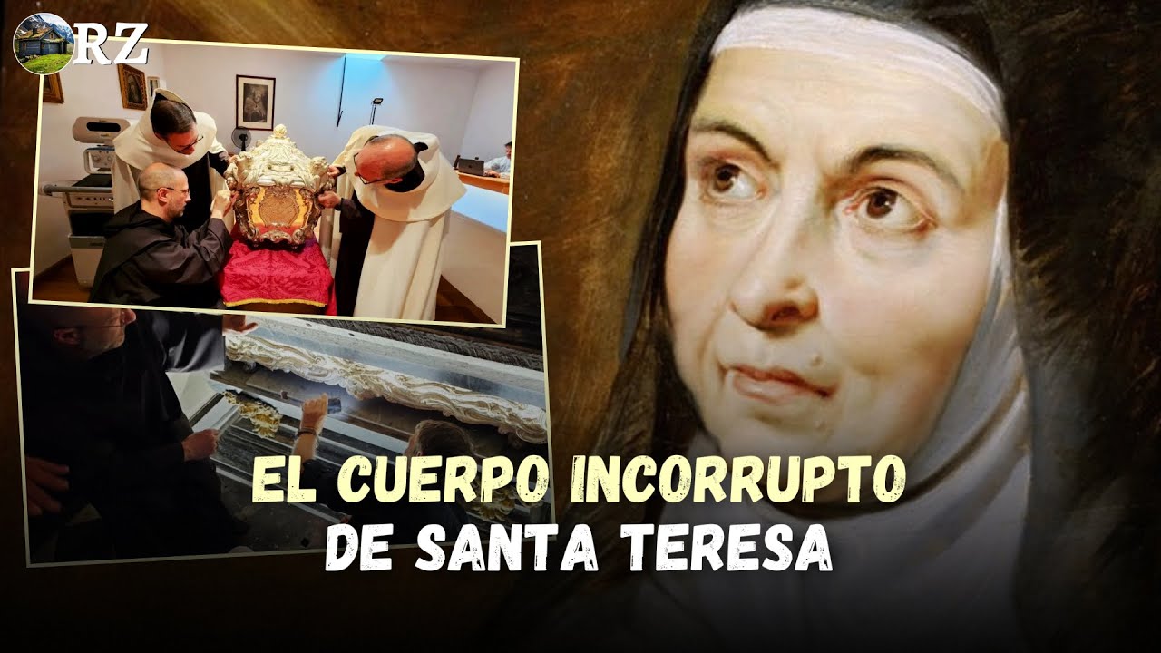PROGRAMA 106: EL MISTERIO DEL CUERPO INCORRUPTO DE SANTA TERESA Y SU VIDA MÍSTICA
