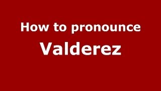 How to pronounce Valderez
