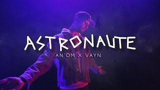 Video thumbnail of "An'Om x Vayn - Astronaute (clip)"