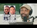 LeBron James & JJ Redick's New 'Mind the Game’ Podcast | Joe Reacts