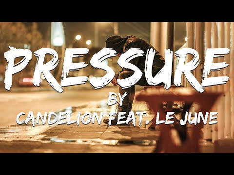 Pressure (Lyric Video) // Candelion feat. Le June