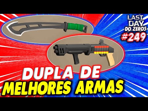 MODIDIFICAÇÃO DA DUPLA DE MELHORES ARMAS - LAST DAY DO ZERO 5 #249