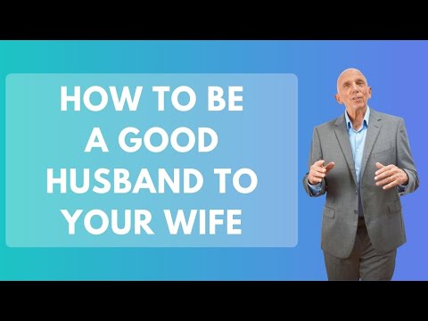 How To Be A Good Husband To Your Wife