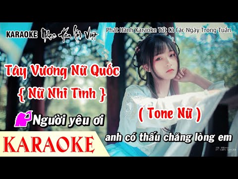 Karaoke Tây Vương Nữ Quốc ( Nữ Nhi Tình ) Tone Nữ - Karaoke Nhạc Hoa Lời Việt Hay Nhất Thời 7X 8X 9X