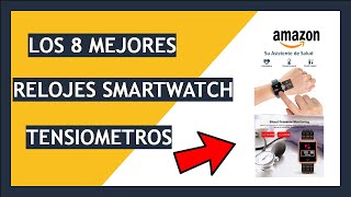 TOP 8 ❤️ Mejores RELOJES con TENSIÓMETRO para CONTROL TENSION - PRESION ARTERIAL Real en Amazon
