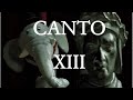 Dante's Inferno. Canto XIII. Translated by Dorothy L Sayers