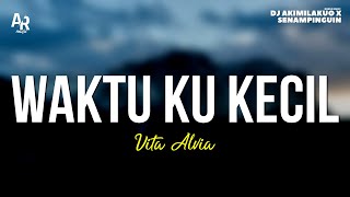 Download lagu Waktu Ku Kecil - Vita Alvia (LIRIK) | Tembak Tembak Dor dor dor mp3