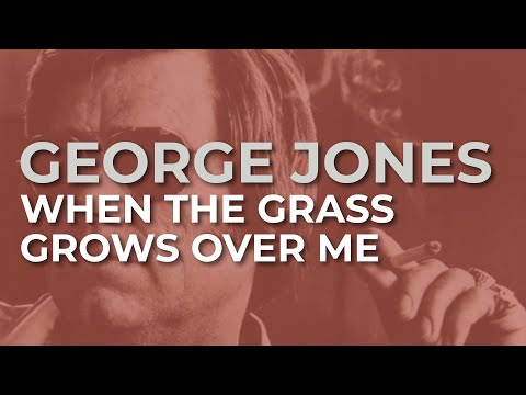 George Jones - When The Grass Grows Over Me feat. Mark Chesnutt (Official Audio)