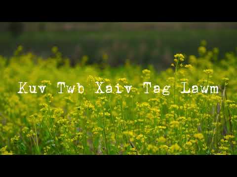Kuv Twb Xaiv Tag Lawm (I Have Decided to Follow Jesus) Hmong Christian Song
