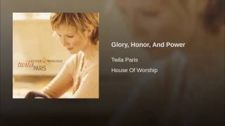 167 TWILA PARIS Glory, Honor, And Power