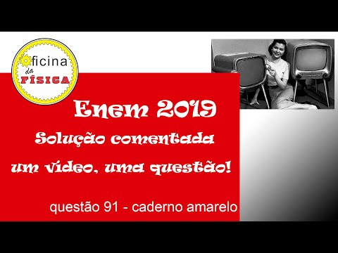 Resolução comentada da questão 91 ENEM 2019 (caderno amarelo)