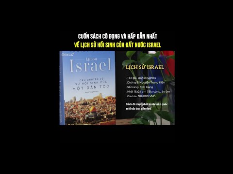 LỊCH SỬ ISRAEL: CÂU CHUYỆN VỀ SỰ HỒI SINH CỦA MỘT DÂN TỘC