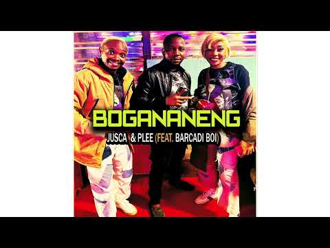 Jusca & Plee - Bogananeng (Feat. Barcadi Boi) (Official Audio)