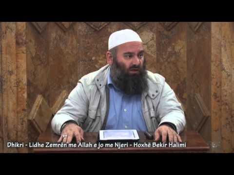 Dhikri - Lidhe Zemrën me Allah e jo me Njeri - Hoxhë Bekir Halimi