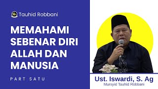 Download lagu Memahami Sebenar Diri Allah & Manusia - Kajian Tauhid | Ust. Iswardi, S. Ag (Part 1/3) mp3