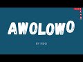 Fido - Awolowo (Lyrics) Fido - Awolowo (Lyrics)