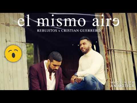 Rebujitos x Cristian Guerrero - El mismo aire