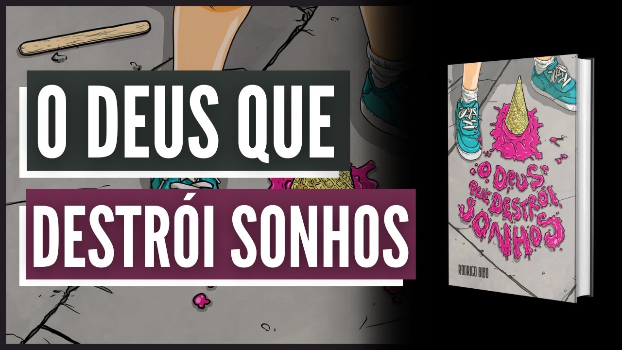 Livro: O DEUS QUE DESTRÓI SONHOS - Rodrigo Bibo