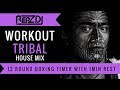 🔥 REPZ DJ - Tribal House Workout Mix / Motivation Mix / With Countdown Timer 🔥