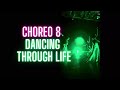 Choreo 8 - Dancing Through Life - Choreography by Andrew Cao
