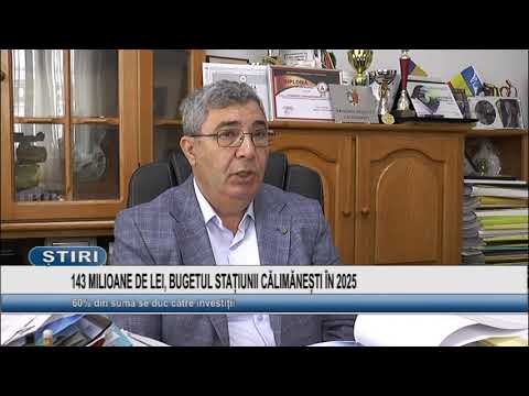 143 MILIOANE DE LEI, BUGETUL STATIUNII CALIMANESTI IN 2025