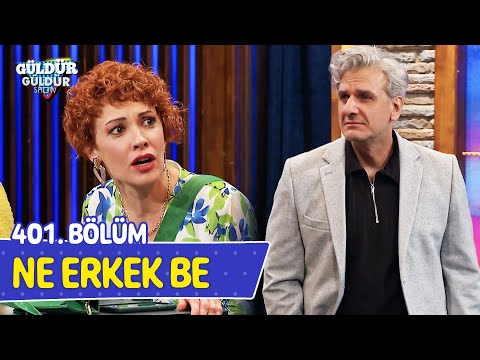 Ne Erkek Be - 401. Bölüm (Güldür Güldür Show)
