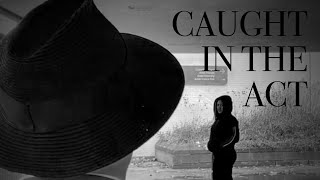 Caught In The Act (Uni Short Film)