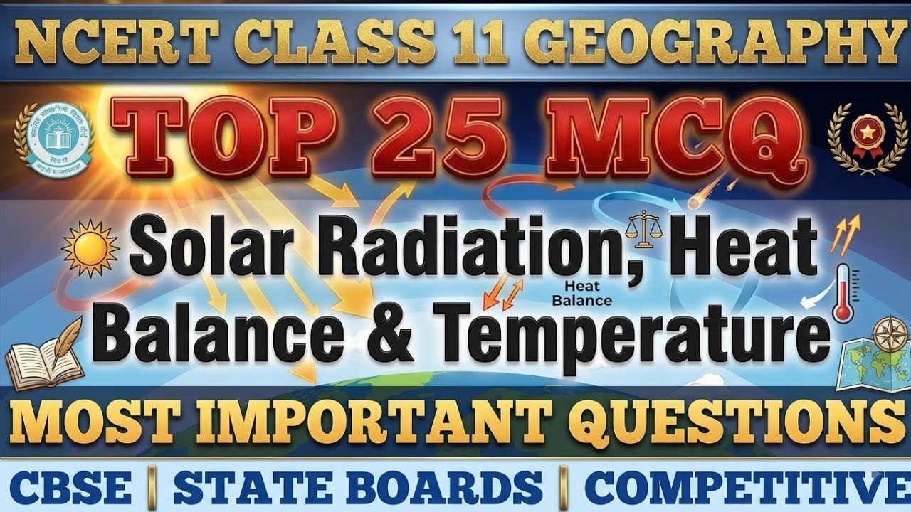 Best MCQ Class 11 Solar Radiation, Heat Balance & Temperature Full Chapter One Shot