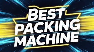 🔥 Best Packing Machine in 2024 ☑️ TOP 5 ☑️