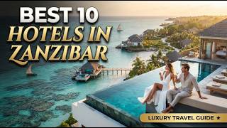 Zanzibar’s 10 BEST Beach Hotels 🇹🇿 | From $50 to $1,000/Night