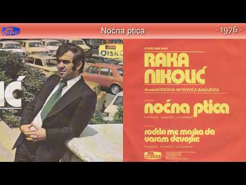 Raka Nikolic - Nocna ptica - (Audio 1976)