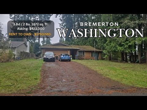 Rent to Own - Bremerton WA. Est Rent $1790/mo. Asking Price: $423K