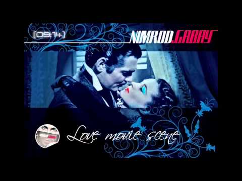 Nimrod gabay -  Movie love scene 2011 (original mix)