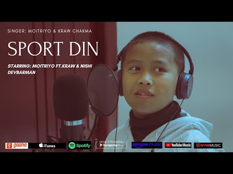 KRAW- SPORT DIN FT.MOITRIYO||NEW CHAKMA MV||2024