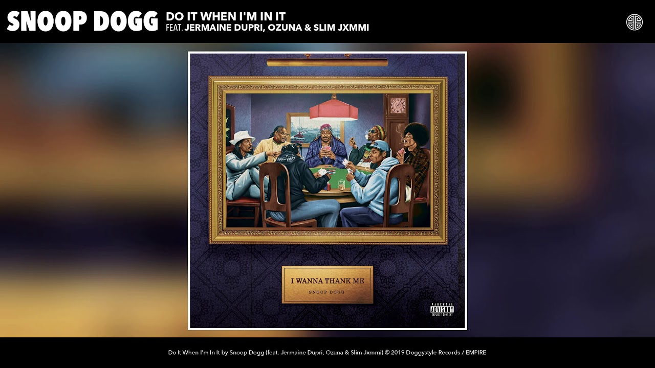 Snoop Dogg - Do It When I'm In It