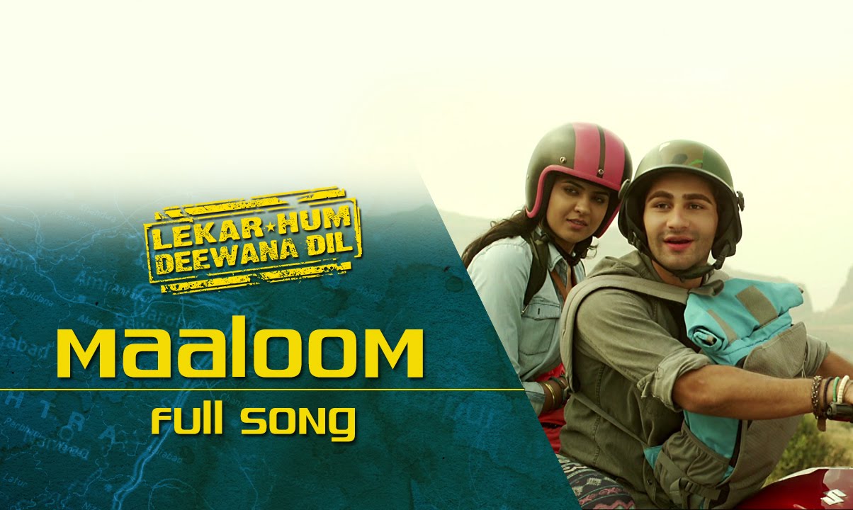 Maaloom Lyrics | Lekar Hum Deewana Dil | Jonita Gandhi, Hriday Gattani | A R Rahman