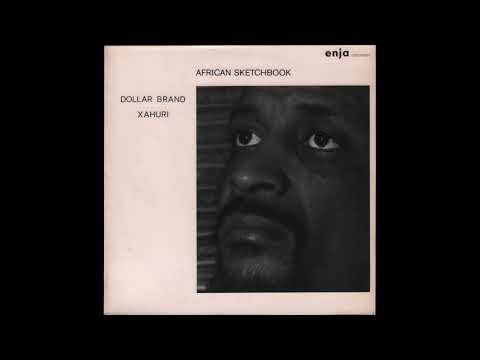 Dollar Brand Xahuri (Abdullah Ibrahim) - African Sketchbook (1972) full album