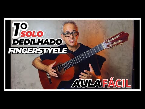 AULA - PARTE 1- DO SEU 1ºSOLO DEDILHADO -  FINGERSTYLE