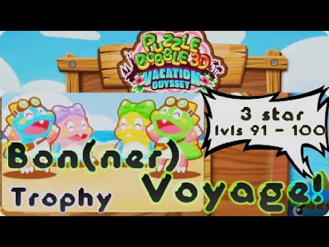 PUZZLE Bobble 3d vacation odyssey, Levels 91-100, Bon(ner) Voyage!