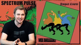 Parquet Courts - Wide Awake! - Album Review