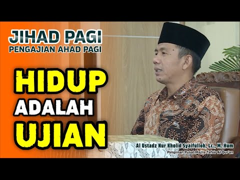 Jihad Pagi - Hidup Adalah Ujian
