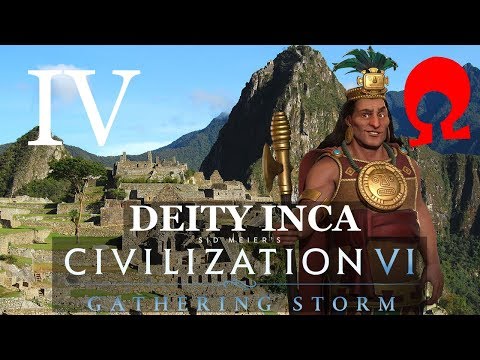Omega Alden Plays Civilization 6 Gathering Storm - Inca - Part 4