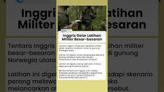 INGGRIS BERSIAP HADAPI SERANGAN RUSIA, Gelar Latihan Militer Masif di Gunung Norwegia