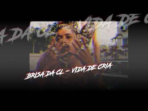 BRISA DA CL - VIDA DE CRIA (vídeo clipe oficial )