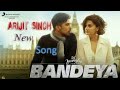 Bandeya Dil Juunglee Official Video Arijit Singh Taapsee P Shaarib Toshi New Hindi Songs