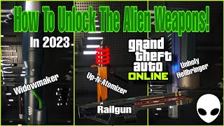 GTA Online How To Get The Alien Weapons In 2023