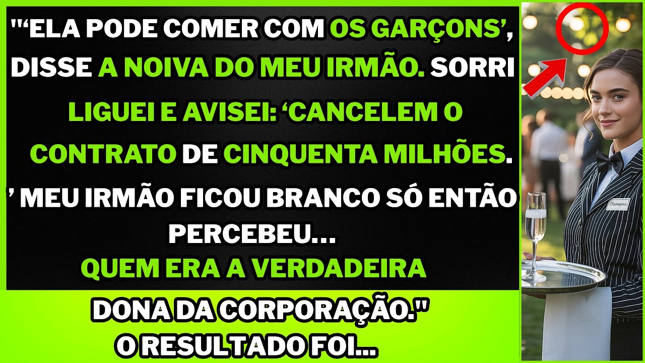 "No casamento do meu irmão me jogaram na cozinha até eu puxar o contrato milionário."